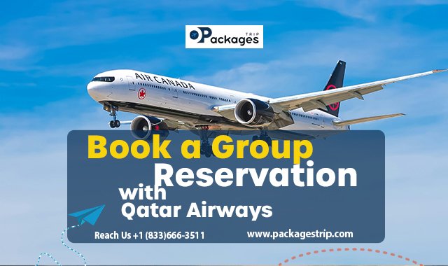 How to Book a Group Reservation with Qatar Airways?
