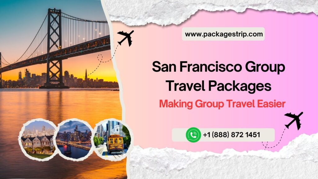San Francisco group travel packages